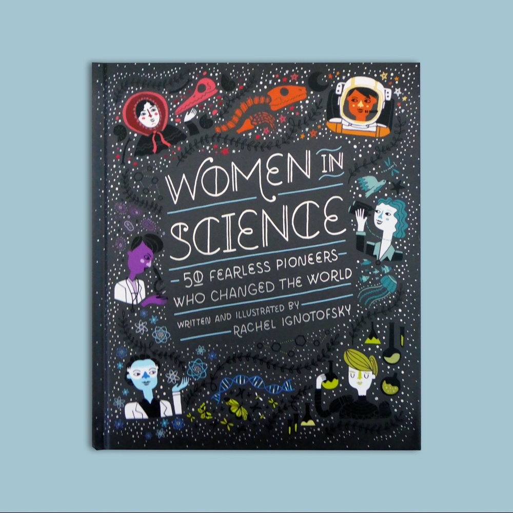 Women in Science by Rachel Ignotofsky